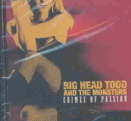 Cover for Big Head Todd &amp; Monsters · Big Head Todd &amp; The Monsters - Crimes Of Passion (CD) (2013)