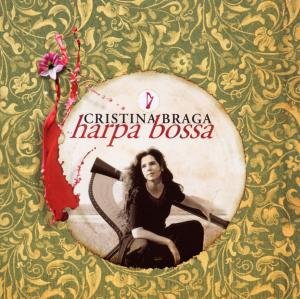 Cristina Braga · Harpa Bossa (CD) (2010)