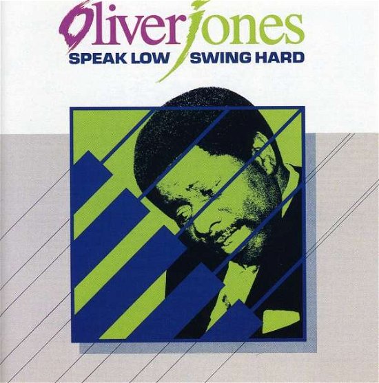 Speak Low, Swing Hard - Oliver Jones - Musik - JUSTIN TIME - 0068944001729 - 25. februar 1985
