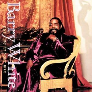 Put Me in Your Mix - Barry White - Musikk - UNIVERSAL - 0075021537729 - 8. august 2006