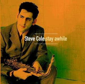 Cover for Steve Cole · Stay Awhile (CD) (2017)