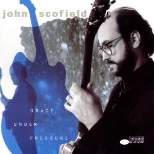 Cover for John Scofield · Grace Under Pressure (CD) (2005)