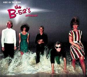 Nude on the Moon: the B-52's Anthology - The B-52's - Musikk - RHINO - 0081227835729 - 15. januar 2002