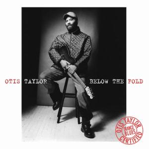 Below the Fold - Taylor Otis - Musiikki - Telarc - 0089408362729 - torstai 18. joulukuuta 2008