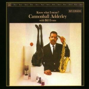 Cover for Cannonball Adderley &amp; Bill Evans · Cannonball Adderley-know What (CD) [Bonus Tracks edition] (2009)