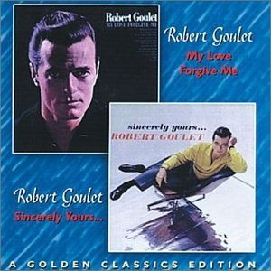 Cover for Robert Goulet · My Love Forgive Me/Sincerely Yours... (CD) (1997)