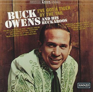 I've Got A Tiger By The Tail - Owens, Buck and His Buckaroos - Music - Sundazed Music, Inc. - 0090771604729 - April 1, 2017