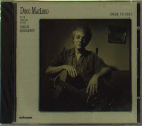 Come to Find - Doug Macleod - Music - Audioquest - 0092592102729 - September 15, 1994