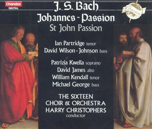 Bach: St John Passion - Sixteen / Harry Christophers - Musiikki - CHACONNE - 0095115050729 - perjantai 1. heinäkuuta 1994