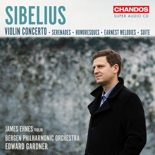 Cover for James Ehnes &amp; Bergen Philharmonic Orchestra &amp; Edward Gardner · Sibelius: Violin Concerto - Serenades - Humoresques - Earnest Melodies  - Suite (CD) (2024)