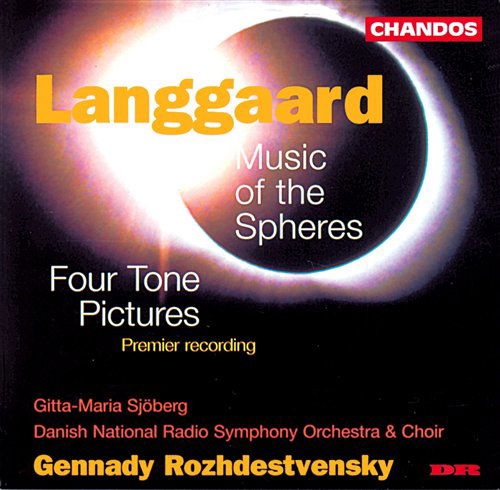 Music of Spheres / Four Tone Pictures - Langgaard / Rozhdestvensky / Sjoberg - Musiikki - CHANDOS - 0095115951729 - tiistai 22. huhtikuuta 1997