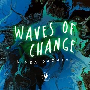 Cover for Linda Dachtyl · Waves Of Change (CD) (2024)