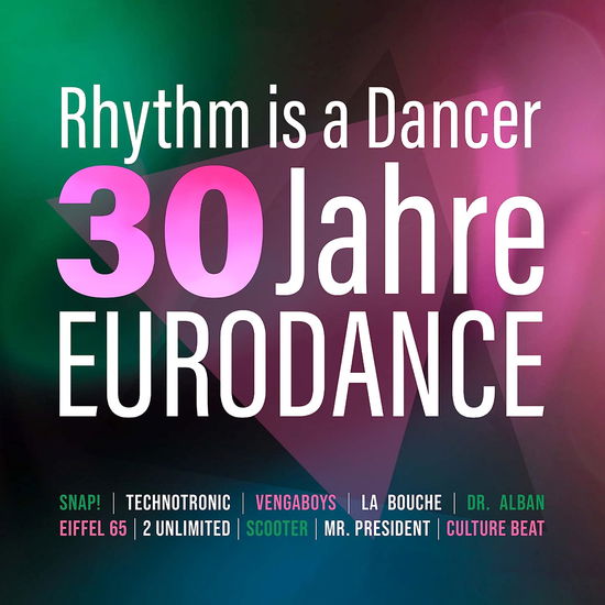 Cover for Rhythm is a Dancer-30 Jahre Eurodance (CD) (2023)