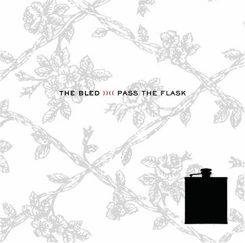 Pass the Flask - Bled - Music - EMI GOLD - 0601091045729 - March 20, 2007