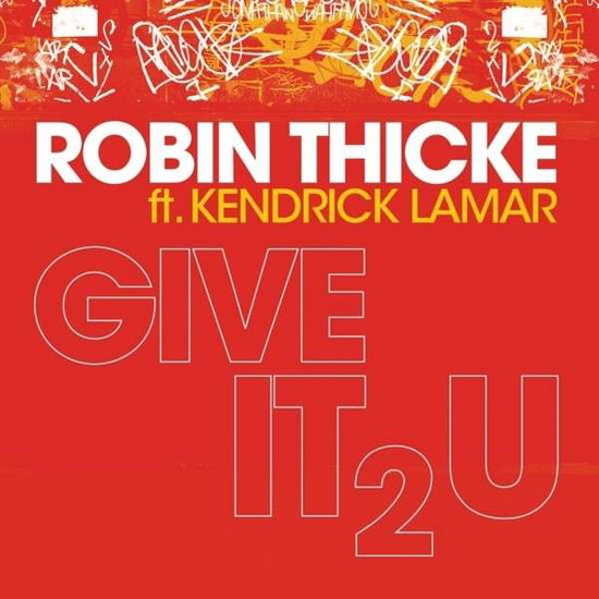 Cover for Thicke Robin · Give It 2 U (SCD) (2013)