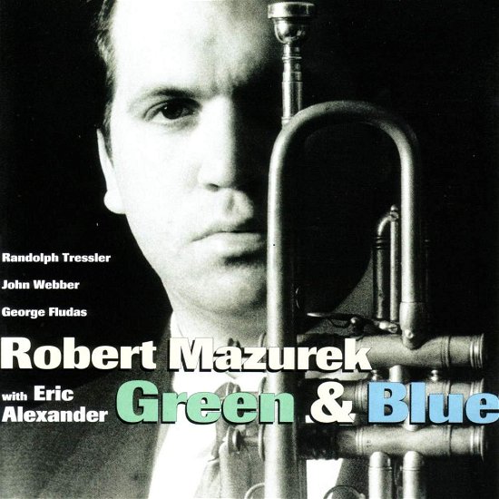 Green & Blue - Robert Mazurek Quartet - Music - HEP - 0603366206729 - December 18, 2008
