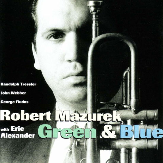 Green & Blue - Robert Mazurek Quartet - Musik - HEP - 0603366206729 - 18. december 2008