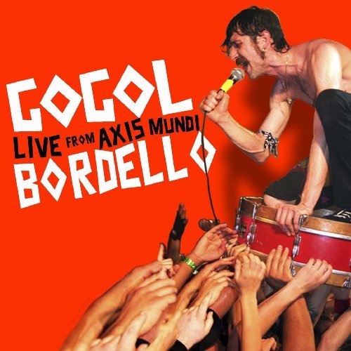Cover for Gogol Bordello · Live from Axis Mundi (CD/DVD) (2009)