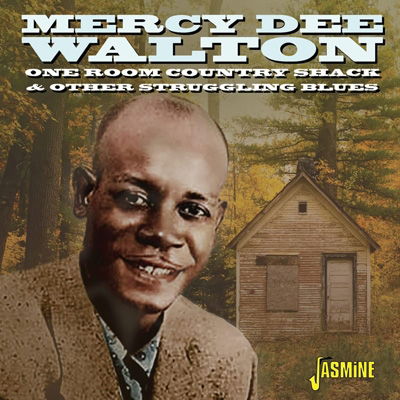 One Room Country Shack And Other Struggling Blues - Mercy Dee Walton - Música - JASMINE - 0604988319729 - 4 de noviembre de 2022