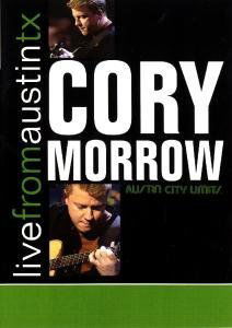 Cover for Cory Morrow · Live from Austin Texas (DVD) (2007)