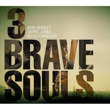 3 Brave Souls - John Beasley - Musikk - CHALLENGE - 0608917335729 - 30. august 2012