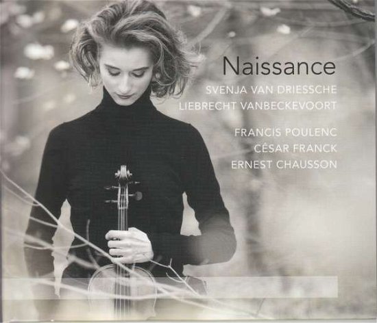 Cover for Svenja Van Driessche &amp; Liebrecht Vanbeckevoort · Naissance: Poulenc. Franck. Chausson (CD) [Digipak] (2020)