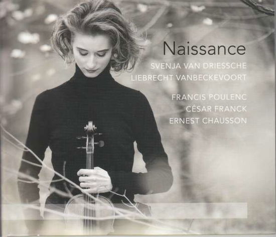 Naissance: Poulenc. Franck. Chausson - Svenja Van Driessche & Liebrecht Vanbeckevoort - Music - ANTARCTICA - 0608917731729 - March 20, 2020
