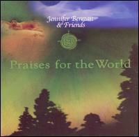 Praises For The World - Jennifer Berezan & Friends - Musik - EDGE OF WONDER - 0612408221729 - 6 augusti 2002