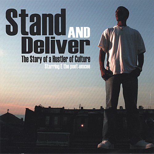 Cover for E the Poet-emcee · Stand &amp; Deliver (CD) (2006)