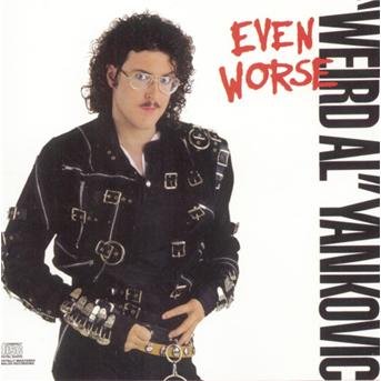 Cover for Weird Al Yankovic · Even Worse (CD) (2008)