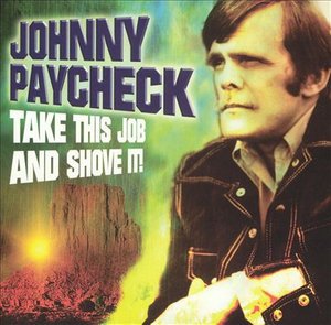 Cover for Johnny Paycheck · Take This Job &amp; Shove It (CD)