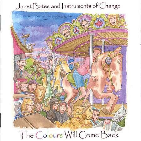 Colours Will Come Back - Bates,janet & Instruments of Change - Musik - Janet Bates and Instruments of c - 0628740766729 - 2. august 2005