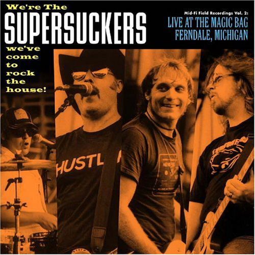 Live at the Magic Bag Ferndale Mi - Supersuckers - Musique - MID FI RECORDINGS - 0634457160729 - 5 octobre 2004