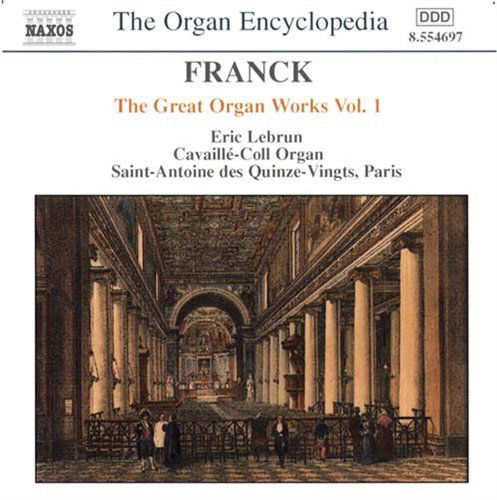 Great Organ Works Vol.1 - Cesar Franck - Musik - NAXOS - 0636943469729 - 5. marts 2001