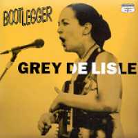 Bootlegger Vol. 1 - Grey Delisle - Music - HUMMINGBIRD - 0641444931729 - July 3, 2003