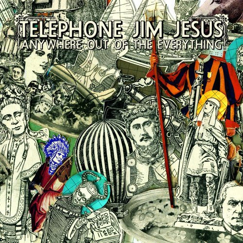 Cover for Telephone Jim Jesus · Anywhere Out of The Everything (CD) [Digipak] (2007)