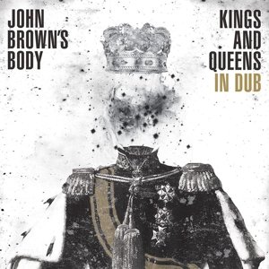 Cover for John Brown's Body · Kings and Queens in Dub (CD) (2015)