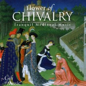 Cover for Hilliard Ensemble · Flower of Chivalry (CD) (2005)