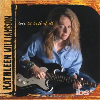 Love is Best of All - Kathleen Williamson - Música - CDB - 0659057424729 - 17 de dezembro de 2002