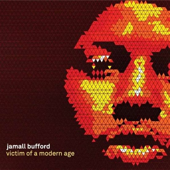 Victim Of A Modern Age - Jamall Bufford - Music - Mello Music Group - 0659123035729 - December 20, 2013