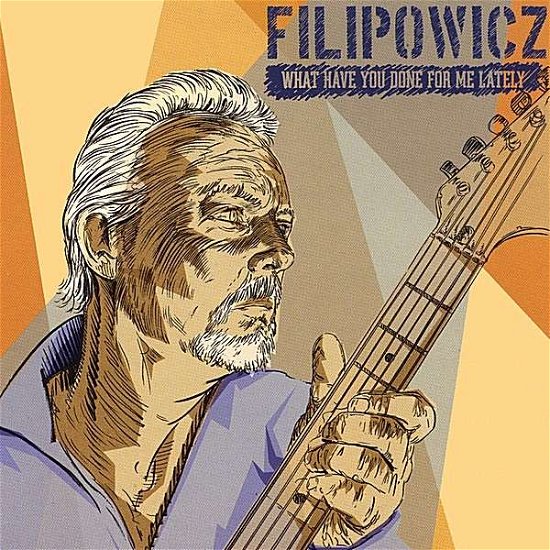 Cover for Paul Filipowicz · What Have You Done for Me Lately (CD) (2003)