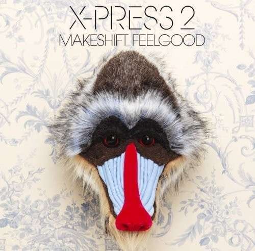 Cover for X-Press 2 · Makeshift Feelgood (CD) (2007)