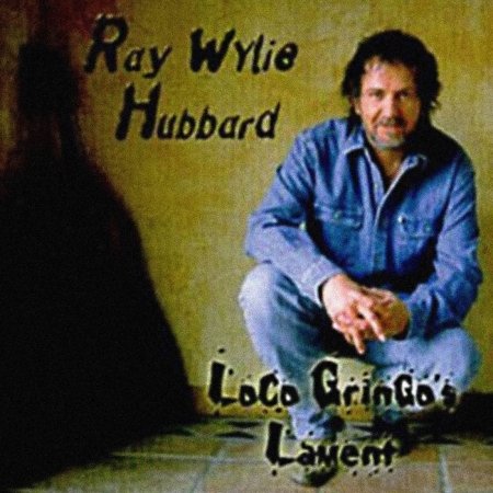 Cover for Ray Wylie Hubbard · Lost Gringo's Lament (CD) (2004)
