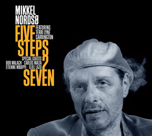 Cover for Mikkel Nordsø · Five Steps 2 Seven (CD) (2019)