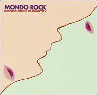 Mondo Rock Chemistry - Mondo Rock - Musik - WOUNDED BIRD - 0664140933729 - 17. Juli 2007