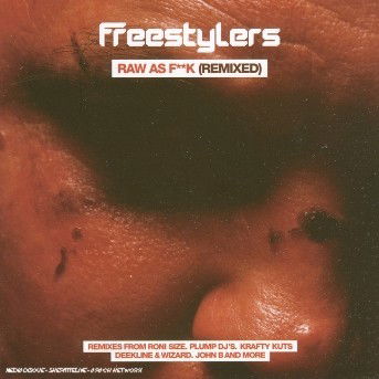 Cover for Freestylers · Raw As F**K (CD) [Remixed edition]