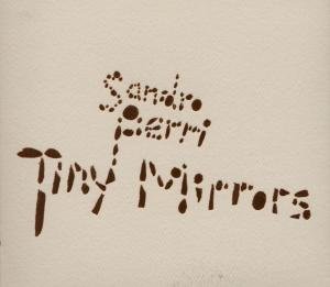 Cover for Sandro Perri · Tiny Mirrors (CD) [Digipak] (2007)