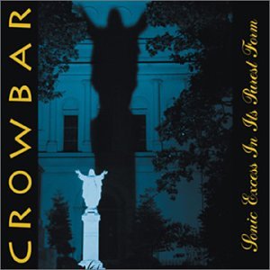 Cover for Crowbar · Sonic Excess in It's Purest Form (CD) (2001)