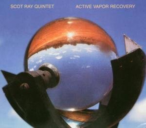 Ray -Quintet- Scott · Active Vapor Recovery (CD) (2006)