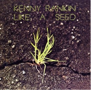 Cover for Kenny Rankin · Like A Seed (CD) [Remastered edition] (2010)